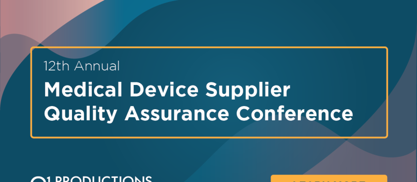 Annual Medical Device Supplier Quality Assurance Conference 2023  Washington DC, USA